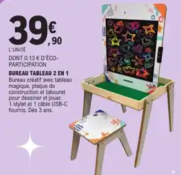 Jouet E.Leclerc BUREAU TABLEAU 2 EN 1 offre