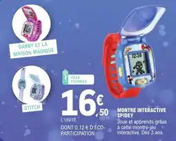 Jouet E.Leclerc Spidey montre interactive offre