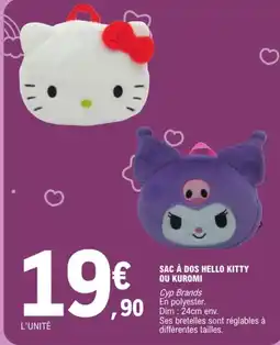 Jouet E.Leclerc Cyp Brands SAC À DOS HELLO KITTY OU KUROMI offre
