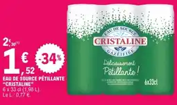 E.Leclerc CRISTALINE EAU DE SOURCE PÉTILLANTE offre