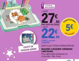 Jouet E.Leclerc Machine a dessiner lumineuse lumi'board offre