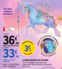 Jouet E.Leclerc Licorne Interactive Skywind offre