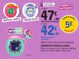 Jouet E.Leclerc Tamagotchi Paradise Forest offre