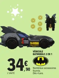 Jouet E.Leclerc Batman Batmobile 2 en 1 offre