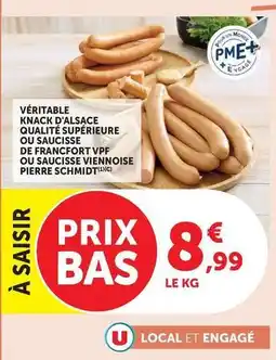 Super U Pierre schmidt - véritable knack d'alsace qualité supérieure/saucisse de francfort vpf/viennoise offre