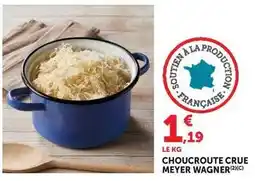 Super U Wagner - choucroute crue meyer offre
