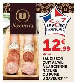 Super U U saveurs - saucisson cuit à l'ail à l'ancienne nature ou fumé offre