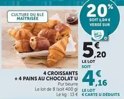 U Express U - 4 croissants +4 pains au chocolat offre