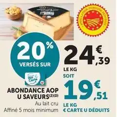 Super U U - abondance aop saveurs au lait cru offre