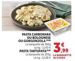U Express Pasta carbonara ou bolognese ou gorgonzola offre