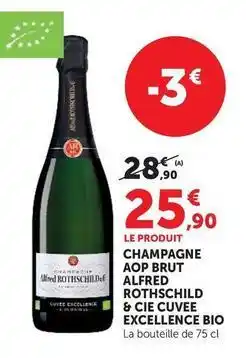 U Express Alfred rothschild - champagne aop brut & cie cuvee excellence bio offre
