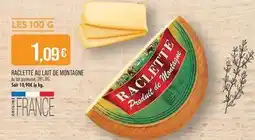 Match Raclette au lait de montagne offre