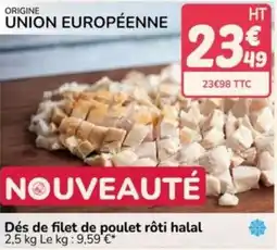 Promocash Dés de filet de poulet rôti halal offre