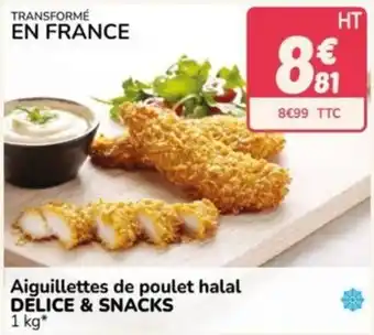 Promocash DELICE & SNACKS Aiguillettes de poulet halal offre