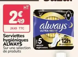 Promocash Always Serviettes hygiéniques offre