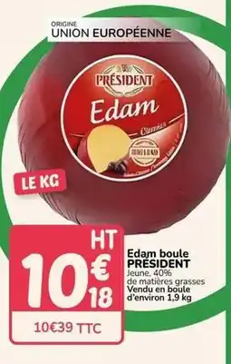 Promocash Président - edam boule offre