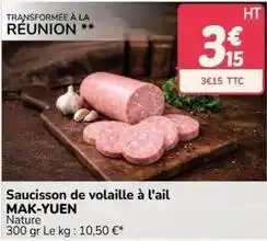 Promocash Saucisson de volaille à l'ail offre