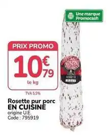 Promocash Promo - rosette pur porc en cuisine offre