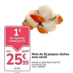 Promocash Noix de st jacques sèches avec corail offre