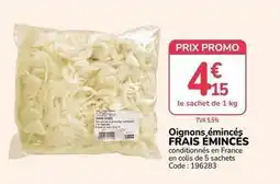 Promocash Promo - oignons émincés frais émincés offre