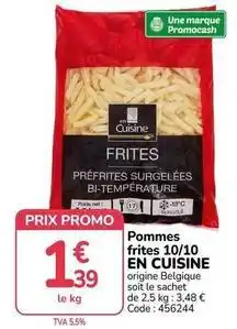 Promocash Promo - pommes frites 10/10 en cuisine offre