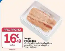 Promocash Promo - longe d'espadon offre