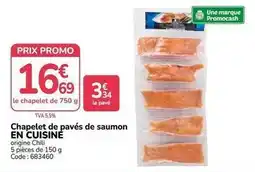 Promocash Promo - chapelet de pavés de saumon en cuisine offre