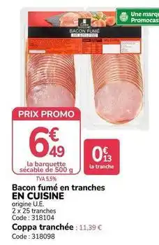 Promocash Promo - bacon fumé en tranches en cuisine offre