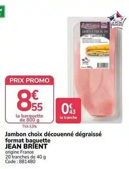 Promocash Promo - jambon choix decouenne degraissé format baguette offre