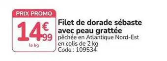 Promo - filet de dorade sébaste avec peau grattée
