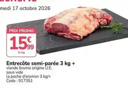 Promocash Promo - entrecôte semi-parée 3 kg + offre