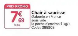 Promocash Promo - chair à saucisse offre