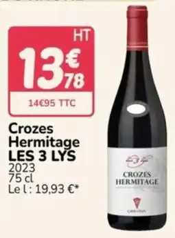 Promocash LES 3 LYS Crozes Hermitage offre