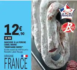 E.Leclerc Montagne Noire saucisse a la peche label rouge offre