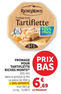 Super U Riches Monts Fromage pour Tartiflette offre