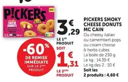 Super U Mc Cain Pickers Smoky Cheese Donuts offre