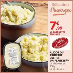 U Express Julhes Aligot ou Truffade offre
