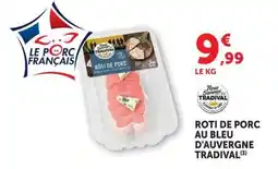 U Express TRADIVAL Roti de porc offre