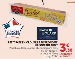 U Express MAISON BOLARD PETIT PATE EN CROUTE LE BISTRONOME offre