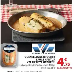 U Express VERRIERE TRAITEUR QUENELLES DE BROCHET offre