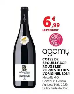 U Express agamy COTES DE BROUILLLY AOP ROUGE LES PIERRES BLEUES L'ORIGINAL 2024 offre