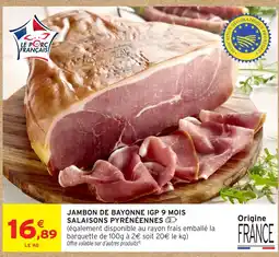Intermarché Hyper Jambon de Bayonne IGP 9 mois offre