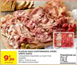 Intermarché Hyper Corte Gusto Plateau maxi chiffonnades apéro offre