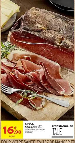 Intermarché Hyper GALBANI Speck offre