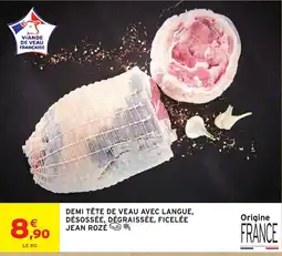 Intermarché Hyper JEAN ROZÉ DEMI TÊTE DE VEAU AVEC LANGUE offre