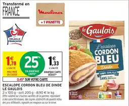 Intermarché Hyper le Gaulois Escalope Cordon Bleu de Dinde offre