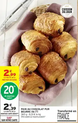 Intermarché Hyper PAIN AU CHOCOLAT PUR offre