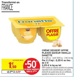 Intermarché Hyper Danette Crème dessert offre