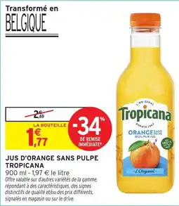 Intermarché Hyper Tropicana Jus d'orange sans pulpe offre