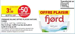Intermarché Hyper Fjord Fromage blanc nature offre